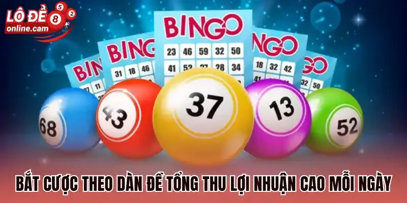 Dàn Đề Tổng - Bí Kíp Chinh Phục Lợi Nhuận Khủng Mỗi Ngày 1 Bắt cược theo dàn đề tổng thu lợi nhuận cao mỗi ngày