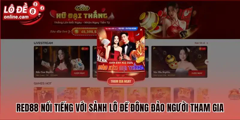 Red88 nổi tiếng với sảnh lô đề đông đảo người tham gia